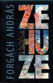 Forg�ch Andr�s - Zehuze