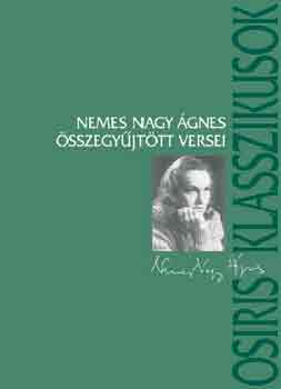 Nemes Nagy �gnes - Nemes Nagy �gnes �sszegy�jt�tt versei