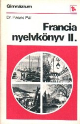 Dr. Pataki P�l - Francia nyelvk�nyv II.
