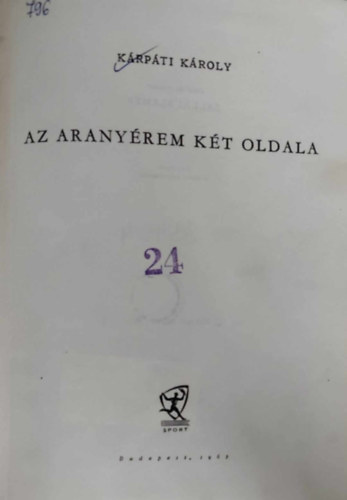 Kárpáti Károly - Az aranyérem két oldala