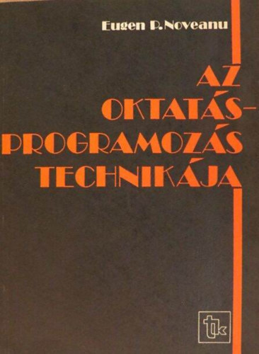 Eugene P. Noveanu - Az oktatásprogramozás technikája