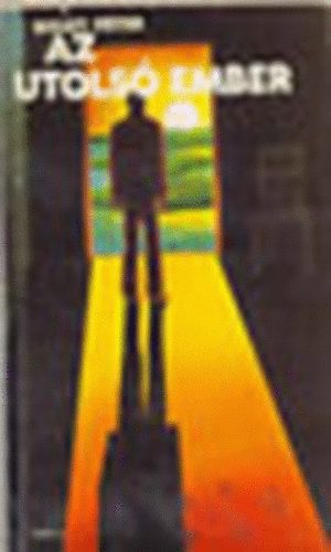 Bog�ti P�ter: - Az utols� ember