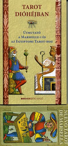 Tarot dihjban - tmutat a Marseille-i s az Egyiptomi Tarot-hoz
