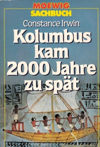 Constance Irwin - Kolumbus kam 2000 Jahre zu spt