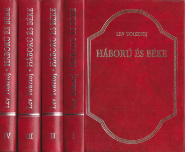 Makai Imre Lev Tolsztoj (ford.) - Háború és béke I-IV. (????? ? ???) - Teljes mű 4 kötetben; Makai Imre fordításában (Auktor Könyvkiadó; műbőr kötésben)