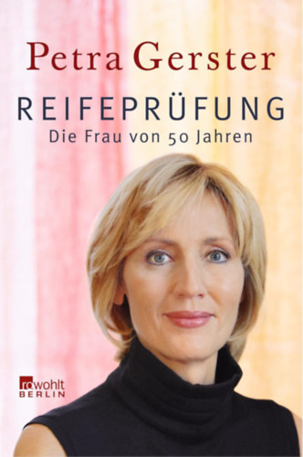 Petra Gerster - Reifepr�fung: Die Frau von 50 Jahren
