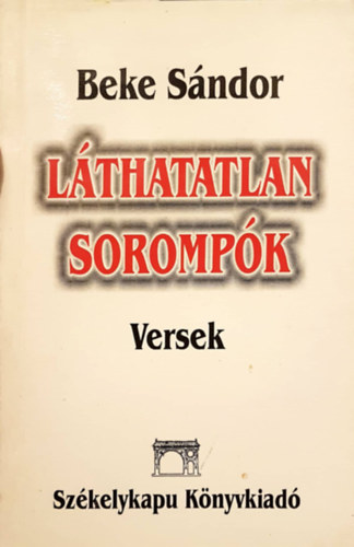 Beke Sndor - Lthatatlan sorompk versek