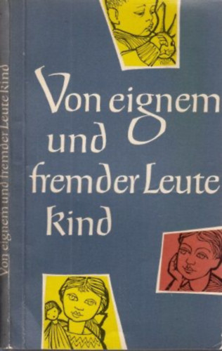 Erika Nemetschke - Von eignem und fremder Leute Kind