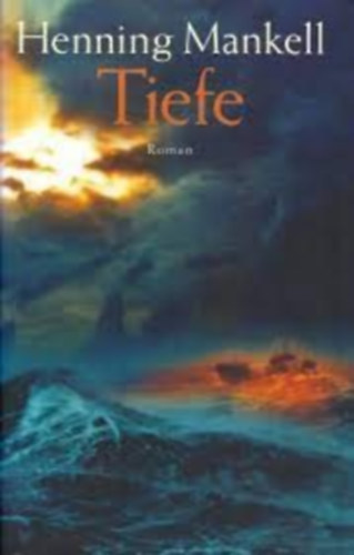 Henning Mankell - Tiefe