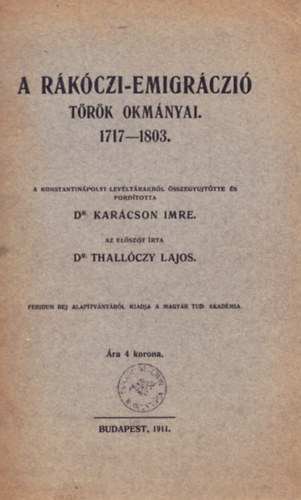 Karcson I.-Thallczy  (szerk.) - A Rkczi-emigrczi trk okmnyai