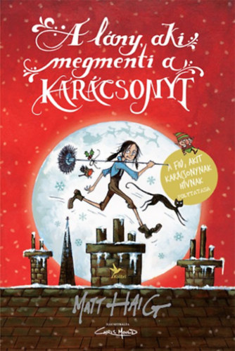 Matt Haig - A l�ny, aki megmenti a kar�csonyt