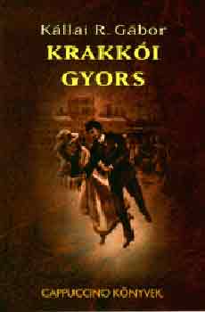 K�llai R. G�bor - Krakk�i gyors