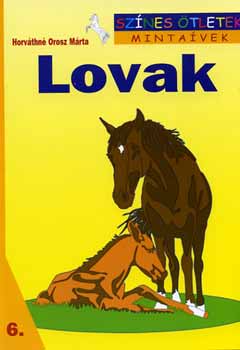 Horv�thn� Orosz M�rta - Lovak /Sz�nes �tletek minta�vek 6./