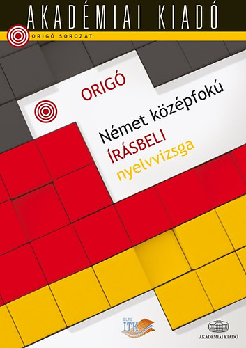 Szcs Melinda  (szerk.) - Orig - Nmet kzpfok rsbeli nyelvvizsga j