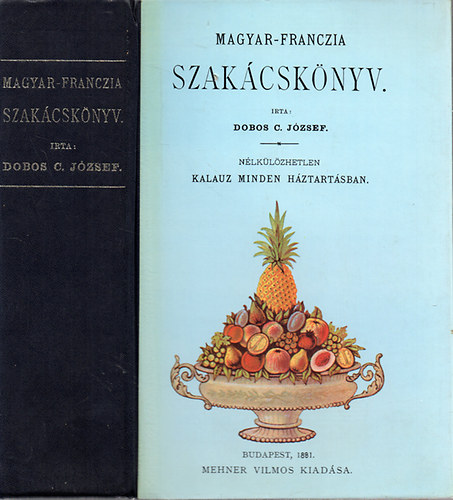 Dobos C. J�zsef - Magyar-franczia szak�csk�nyv (Reprint)
