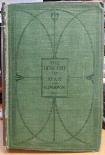 Charles Darwin - The Descent of Man, and selection in relation to sex