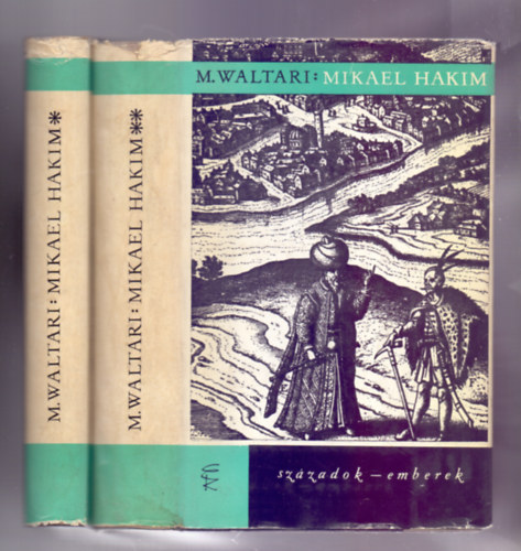 Mika Waltari - Mikael Hakim I-II. (Szzadok-emberek)