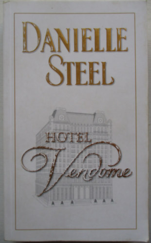 Danielle Steel - Vendome Hotel