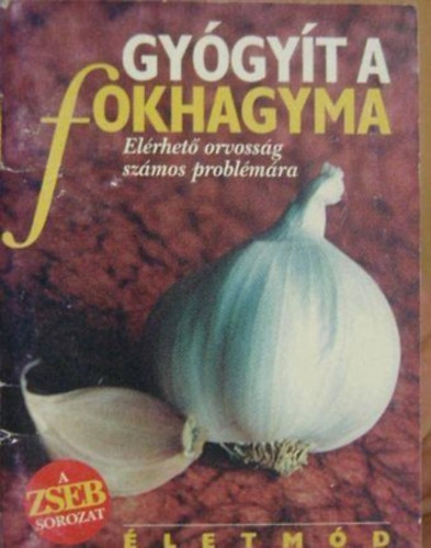 Gygyt a fokhagyma