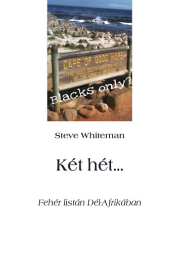 Steve Whiteman - Két hét... - Fehér listán Dél-Afrikában