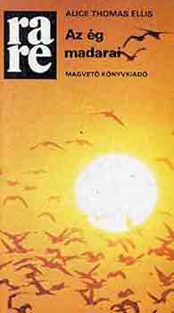 Alice Thomas Ellis - Az �g madarai