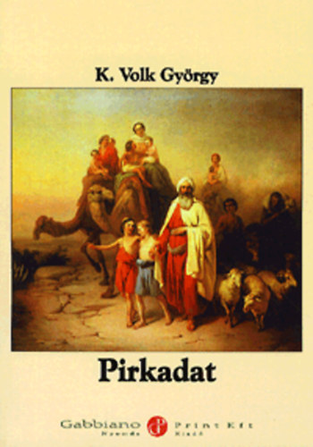 K. Volk Gy�rgy - Pirkadat