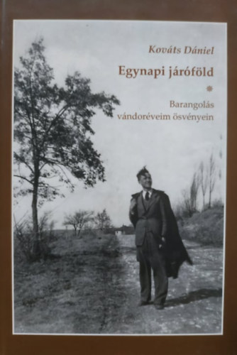 Kov�ts D�niel - Egynapi j�r�f�ld - Barangol�s v�ndor�veim �sv�nyein