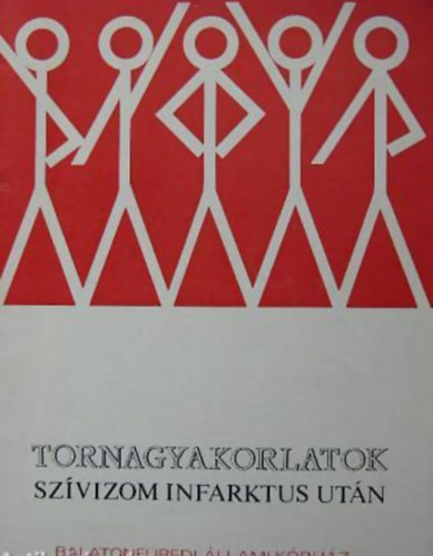 Dr. B�sz�rm�nyi Ern� - Tornagyakorlatok sz�vizom infarktus ut�n