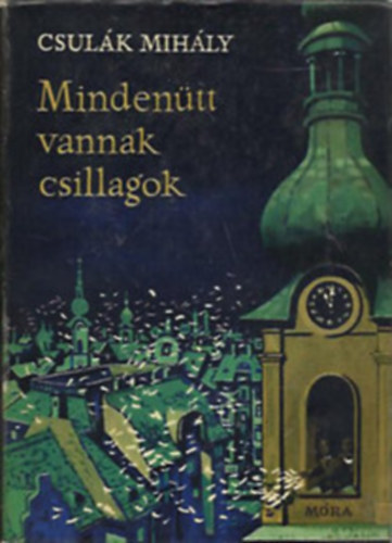 Csul�k Mih�ly - Minden�tt vannak csillagok