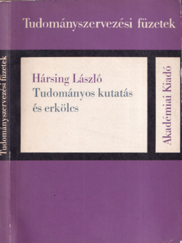 Hársing László - Tudományos kutatás és erkölcs