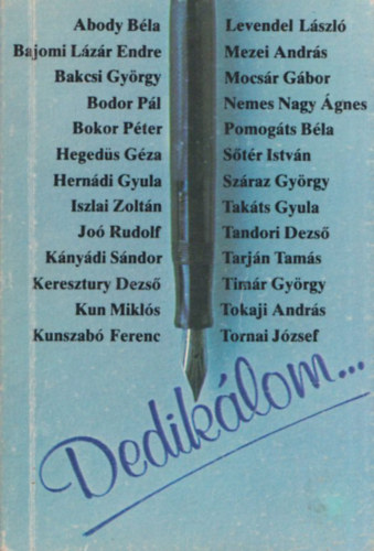 Zentai P�ter  (szerk.) - Dedik�lom... (Aj�nd�kk�nyv a K�nyvvil�g el�fizet�inek)