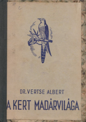 Dr Vertse Albert - A kert madárvilága