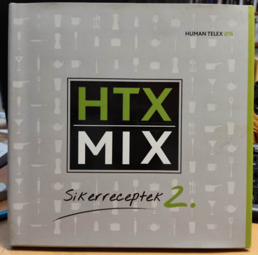Human Telex Hajnal Tams - HTX Mix 2.: Sikerreceptek 2. - Human Telex 25.