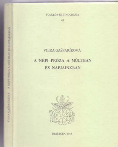 Viera Gasparkov - A npi prza a mltban s napjainkban (Folklr s etnogrfia)