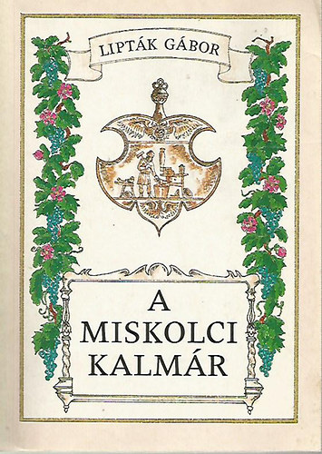 Lipták Gábor - A miskolci kalmár