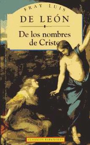 Fray Luis De León - De los nombres de Cristo