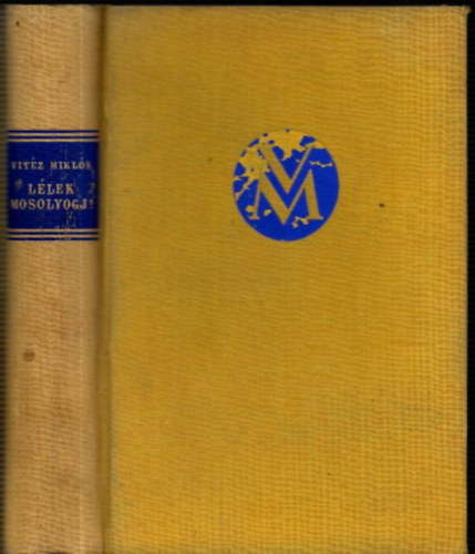 Vit�z Mikl�s - L�lek, mosolyogj! (sz�mozott, dedik�lt)