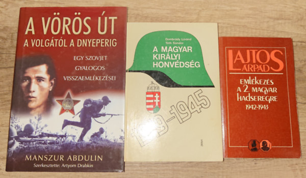 Dombr�dy L�r�nd-T�th S�ndor, Manszur Abdulin Lajos �rp�d - 3 k�nyv a II. vil�gh�bor�r�l: Eml�kez�s a 2. magyar hadseregre, A magyar kir�lyi honv�ds�g1919-1945, A v�r�s �t - A volg�t�l a Dnyeperig