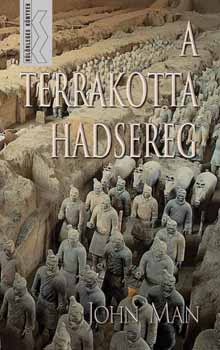 John Man - A terrakotta hadsereg