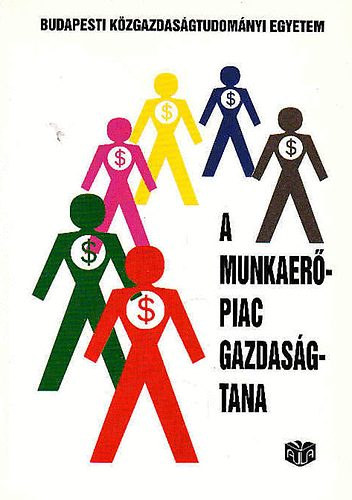 Galasi Péter - A munkaerőpiac gazdaságtana