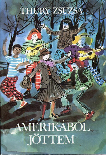 Thury Zsuzsa - Amerikbl jttem