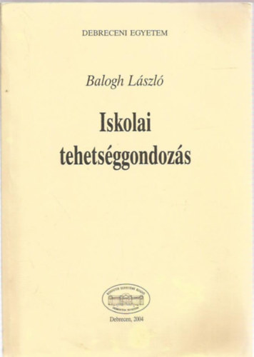 Balogh Lszl - Iskolai tehetsggondozs