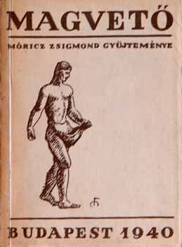 Mricz Zsigmond gyjtemnye - Magvet-A magyar irodalom l knyve (1940. fakszimile kiads)