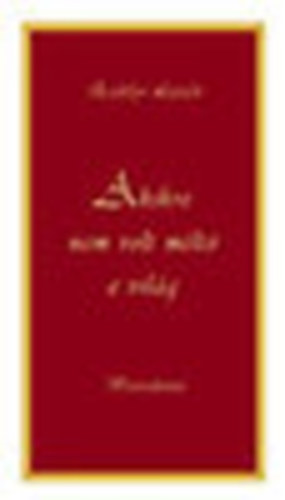 Erd�lyi L�szl� - "Akikre nem volt m�lt� e vil�g" (Versesk�tet)