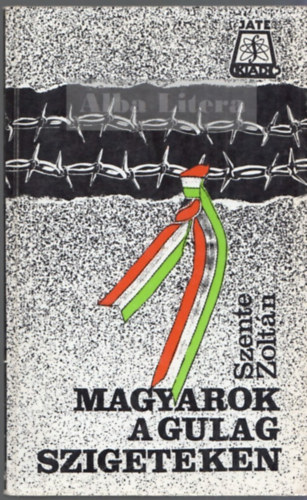 Szente Zolt�n - Magyarok a Gulag szigeteken