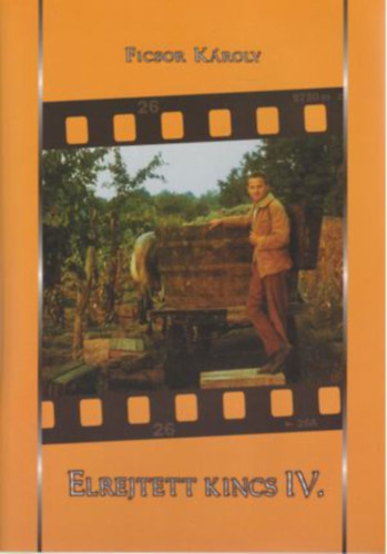 Ficsor K�roly - Elrejtett kincs IV.