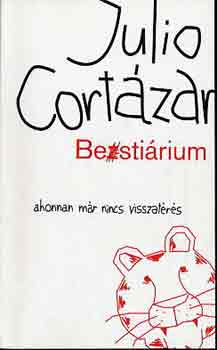 Julio Cortzar - Bestirium