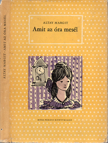 Altay Margit - Amit az �ra mes�l