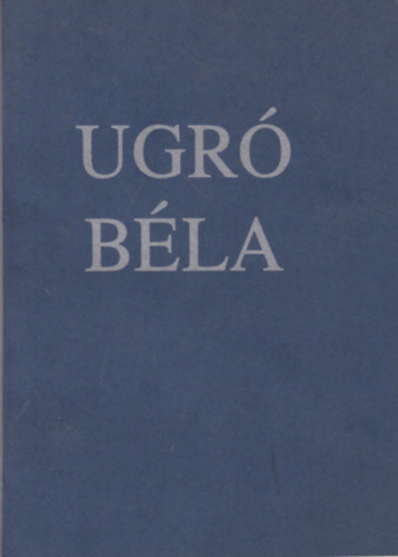 Ugr� B�la - Suttog a pillang� / Az �r v�delm�ben