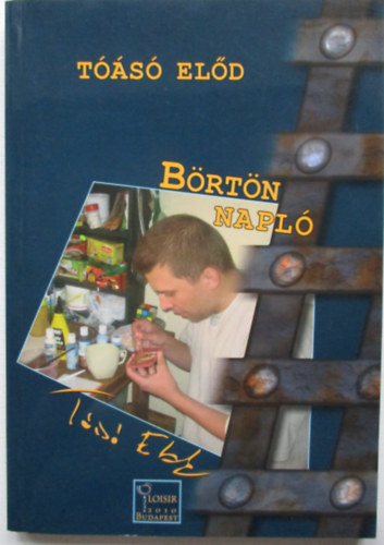 Tóásó Előd - Börtönnapló